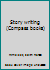Story writing B0007HRL26 Book Cover