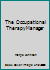 The Occupational Therapy Manager 1569000514 Book Cover