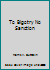To Bigotry No Sanction B000HAS906 Book Cover