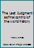 The Last Judgement as Final Control of the World History 0533025354 Book Cover