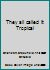 They all called it Tropical B001EA9FUQ Book Cover