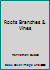 Roots Branches & Vines 0975885804 Book Cover