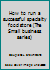 How to Run a Successful Speciality Food Store (The Small Business Series) 0471040312 Book Cover