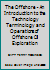 The Offshore - An Introduction to the Technology Terminology and Operations of Offshore Oil Exploration 0920502989 Book Cover