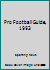 Pro Football Guide, 1993 0892044683 Book Cover