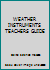 WEATHER INSTRUMENTS TEACHERS GUIDE 1592422780 Book Cover