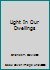 Light In Our Dwellings B0007GVSL2 Book Cover