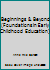 Beginnings & Beyond (Foundations in Early Childhood Education) 1401882668 Book Cover