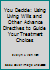 You Decide: Using Living Wills and Other Advance Directives to Guide Your Treatment Choices 155623936X Book Cover
