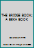 THE BRIDGE BOOK; A BEKA BOOK B000HU0H6A Book Cover