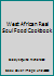 West African Real Soul Food Cookbook: An African Treasure 0970372302 Book Cover