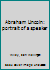 Abraham Lincoln: portrait of a speaker B0006BZOPY Book Cover