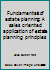 Fundamentals of estate planning: A sales oriented application of estate planning principles 0878632409 Book Cover