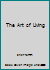 The Art of Living B005EYG3GM Book Cover