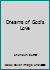 Dreams of God's Love 0971581428 Book Cover