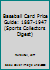 Baseball Card Price Guide: 1887-1947 (Sports Collectors Digest) 0873412621 Book Cover