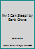 Nw I Can Sleep! by Barb Grove 0692303081 Book Cover