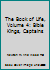 The Book of Life, Volume 4: Bible Kings, Captains B002X8CBIG Book Cover