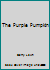 The Purple Pumpkin 1886225435 Book Cover