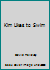 Kim Likes to Swim 193321130X Book Cover