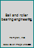 Ball and roller bearing engineering, B0007DKY56 Book Cover