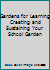 Gardens for Learning Creating and Sustaining Your School Garden 0978869303 Book Cover