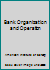 Bank Organization and Operation B008CSH6Q8 Book Cover