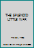 THE SPLENDID LITTLE WAR B001RW11XK Book Cover