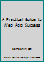 A Practical Guide to Web App Success 1907828028 Book Cover