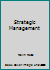 Strategic Management 1308852983 Book Cover