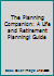 The planning companion: A practical guide for pre-retirement planning 0927289687 Book Cover