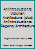 An Introduction to Victorian Architecture (plus) An Introduction to Regency Architecture B00146K1EY Book Cover