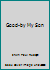 Good-by My Son B005JPYBB0 Book Cover