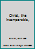 Christ, the incomparable, B0006DXV52 Book Cover