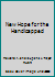 New Hope for the Handicapped B004LHH6DM Book Cover