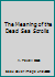 The Meaning of the Dead Sea Scrolls B003VKUXZ8 Book Cover
