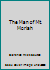 The Man of Mt. Moriah B002BRZJEC Book Cover