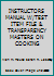 INSTRUCTORS MANUAL W/TEST ITEM FILE & TRANSPARENCY MASTERS ON COOKING 0131713310 Book Cover