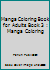 Manga Coloring Book for adults Book 3: Manga Coloring: Volume 3 (Manga books of coloring) 1522969349 Book Cover