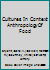Cultures In Context Anthropology Of Food 0495242748 Book Cover