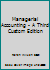 Managerial Accounting - A Third Custom Edition 1323404813 Book Cover