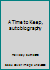 A Time to Keep, autobiography B003VZR7R0 Book Cover
