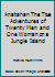 Anatahan The True Adventures of Twenty Men and One Woman on a Jungle Island B000J0N8Z0 Book Cover