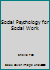 Social Psychology for Social Work 023104190X Book Cover