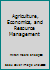 Agriculture, Economics, and Resource Management 0130188204 Book Cover