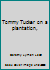 Tommy Tucker on a plantation, B00086XIYQ Book Cover