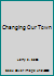 Changing Our Town 1467572470 Book Cover