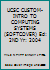 UCSC CUSTOM- INTRO TO COMPUTING SYSTEMS (SOFTCOVER) Ed: 2ND Yr: 2004 0077647254 Book Cover