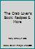 The Crab Lover's Book: Recipes & More 087805801X Book Cover