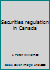 Securities regulation in Canada B0007IXBXI Book Cover